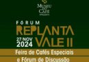 Replanta Vale – Feira de Cafés Especiais e Fórum de Discussões, tem sua segunda edição em Vassouras (RJ), dia 27 de novembro