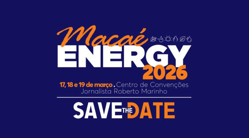 Macaé Energy 2026 Dias 17, 18 e 19 de Março - Divulgação