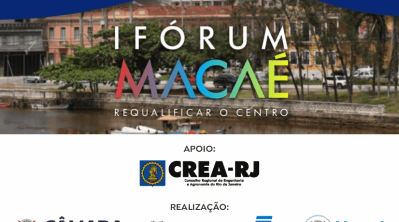 Macaé promove I Fórum para debater requalificação do Centro